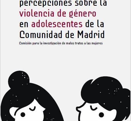 "Vivencias, actitudes y percepciones sobre la violencia de género en adolescentes de la Comunidad de Madrid"